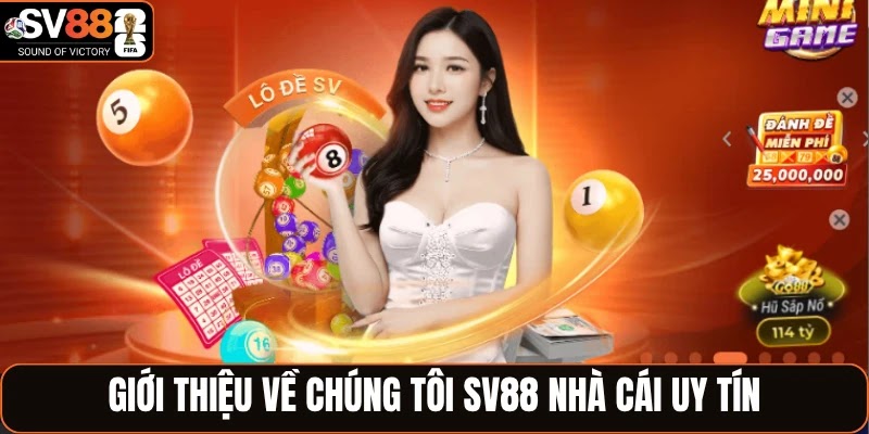 Giới thiệu về chúng tôi SV88 nhà cái uy tín