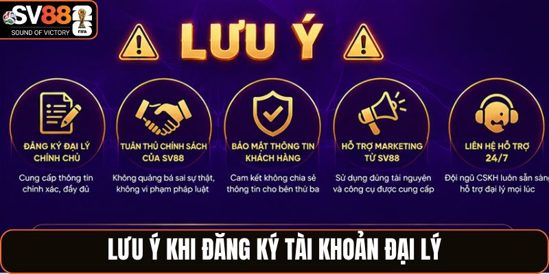 Lưu ý khi đăng ký tài khoản đại lý