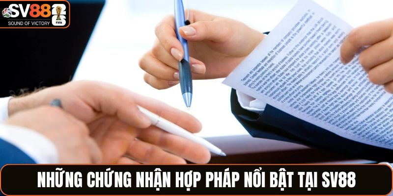 Những chứng nhận hợp pháp nổi bật tại SV88