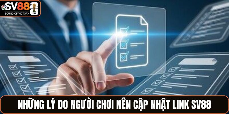 Những lý do người chơi nên cập nhật link SV88