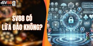 SV88 Có Lừa Đảo Không? Sự Thật Về Chất Lượng Dịch Vụ