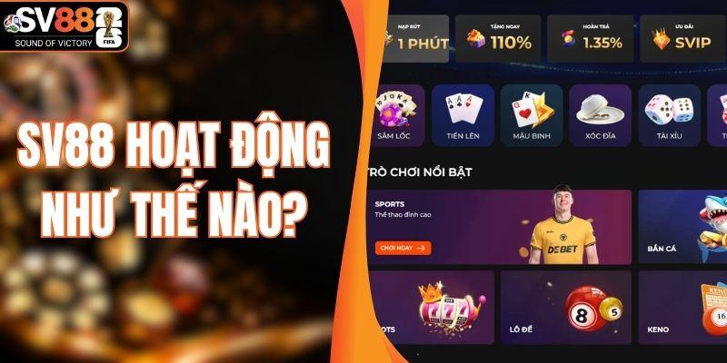 SV88 Hoạt Động Như Thế Nào? Toàn Cảnh Hệ Thống Nhà Cái