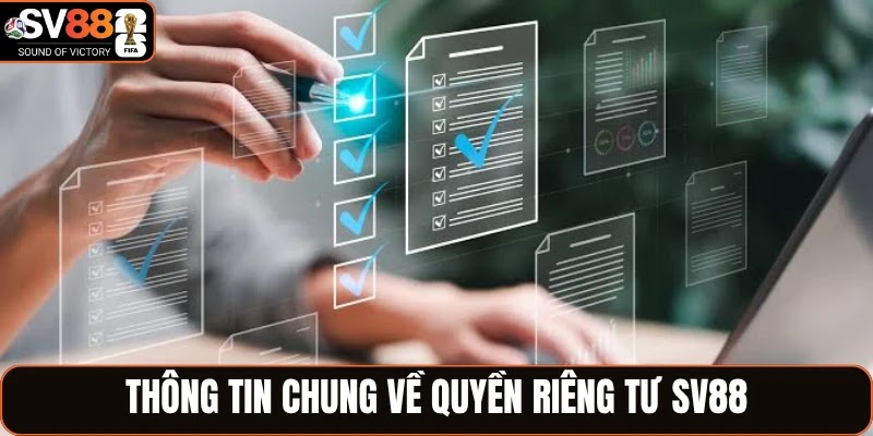 Thông tin chung về quyền riêng tư SV88